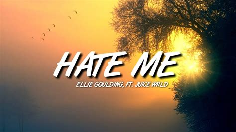 Ellie Goulding Hate Me Lyrics Ft Juice Wrld Youtube