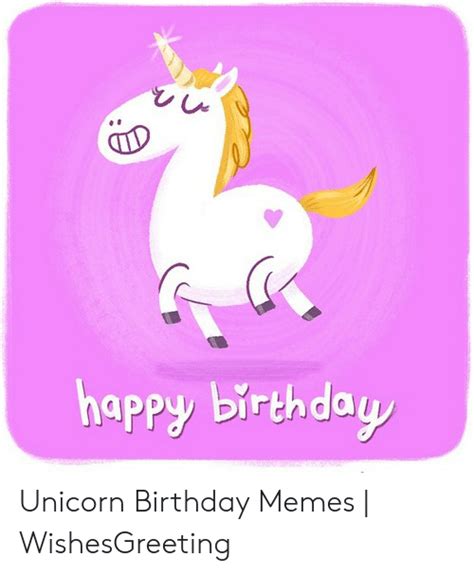 Happy Birth Day Unicorn Birthday Memes Wishesgreeting Birthday Meme