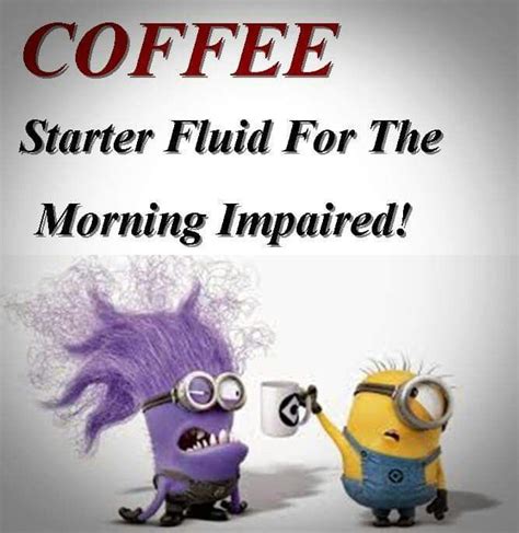Coffee Funny Minion Quotes Funny Quotes Minion Quotes