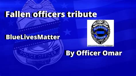 Fallen Officers Tribute Youtube