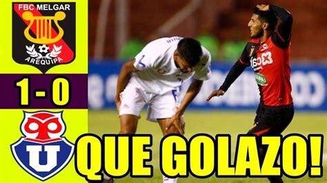 Relato Argentino Melgar Vs U De Chile 1 0 Resumen Y Goles Copa