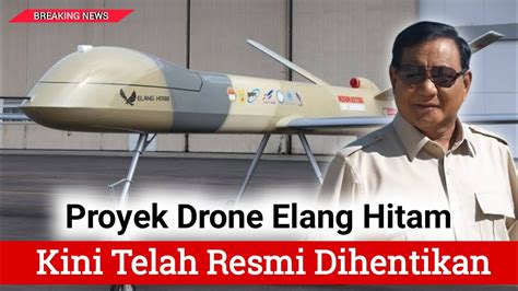 Proyek Drone Kombatan Male Elang Hitam Telah Resmi Dihentikan Youtube