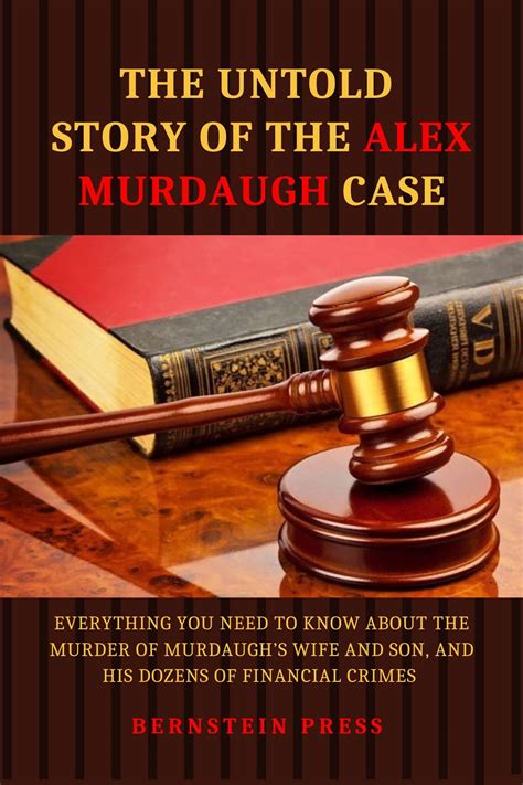 The Untold Story Of The Alex Murdaugh Case: Everything You Need To Know