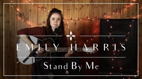 Stand By Me Cover Emily Harris Youtube