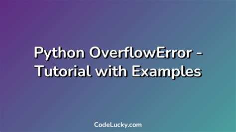 Python OverflowError Tutorial With Examples CodeLucky