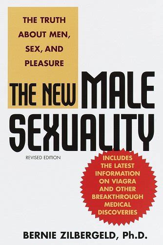the new male sexuality the truth about men sex and pleasure revised a book by bernie zilbergeld