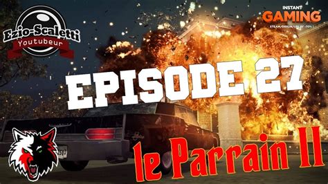 Le Parrain 2 Film Complet En Francais - [FR] Le Parrain 2 - Episode 27 - YouTube