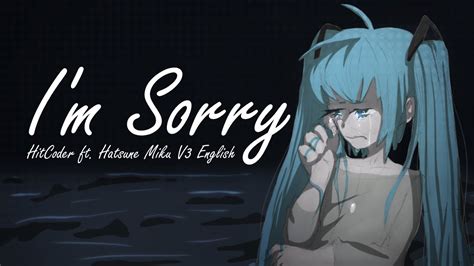 Vocaloid Original Im Sorry Hatsune Miku V3 English Youtube