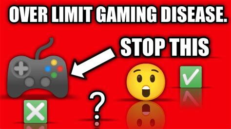 Over Limit Gaming Disease 😰 Stop Playing Games Gaming Addiction Games Advantages