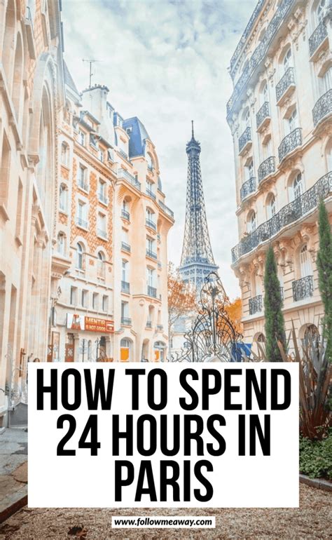 How To Spend 24 Hours In Paris What To Do In Paris Where To Go In