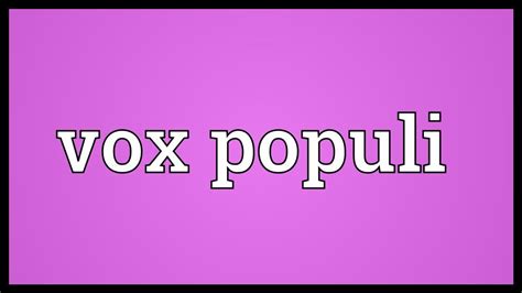 Vox Populi Meaning Youtube