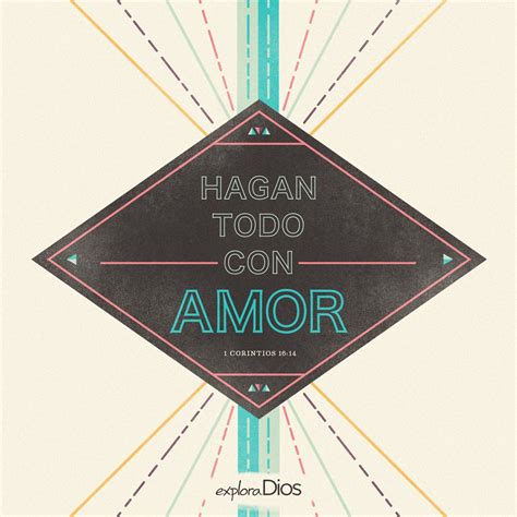 Hagan Todo Con Amor 1 Corintios 16 14 Biblia Amor ExploraDios