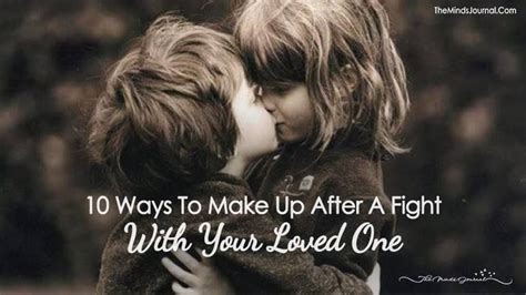 10 Ways To Make Up After A Fight With Your Loved One Fight Healthy Relationship Tips How To