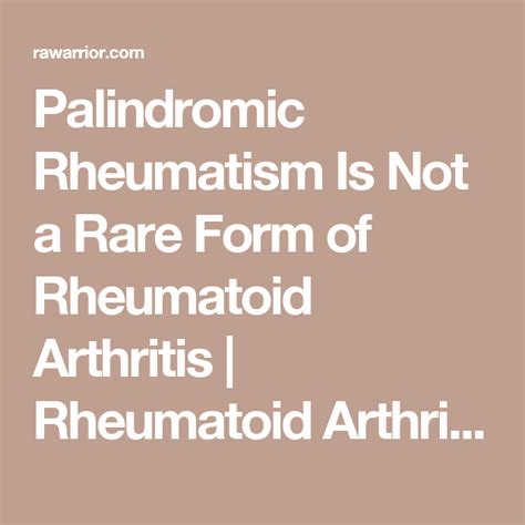 Palindromic Rheumatism Is Not A Rare Form Of Rheumatoid Arthritis