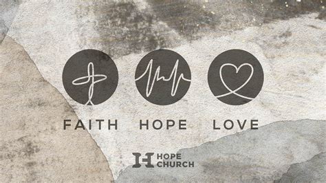 Faith Hope And Love Hope Church