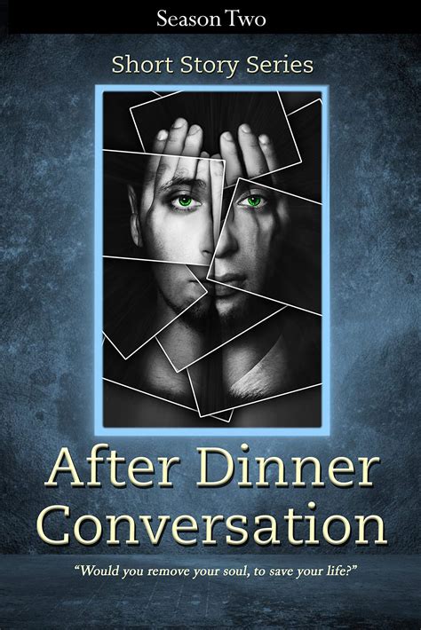 After Dinner Conversation Season Two After Dinner Conversation Short Story Series By Kolby