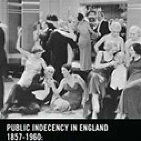 public indecency in england 1857 1960 ‘a serious and growing evil criminal law and criminal