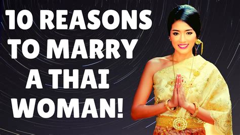 💎 The Top 10 Reasons To Marry A Thai Woman Thai Women Thai Wife Youtube