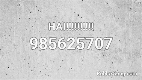 Hai Roblox Id Roblox Music Codes