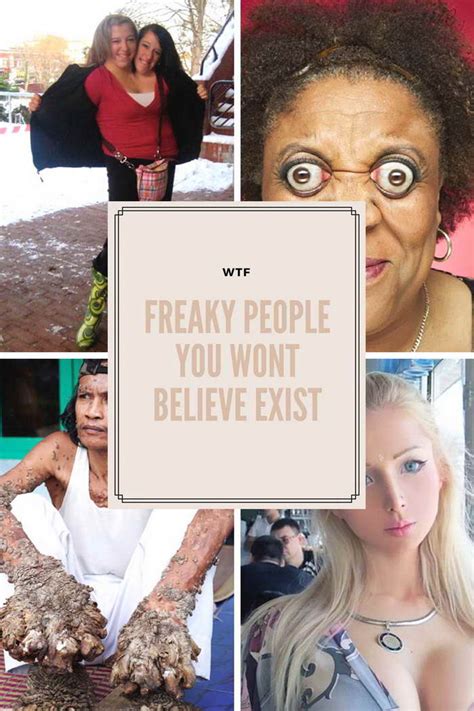Freaky People You Wont Believe Exist