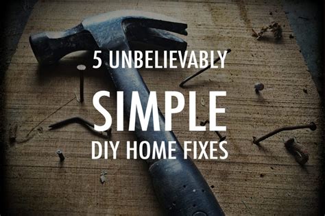 5 Unbelievably Simple Diy Home Fixes Nikki Homes