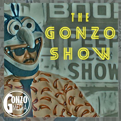 The Gonzo Podcast Show Listen Via Stitcher For Podcasts