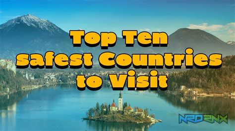 Top 10 Safest Countries To Visit Nrdrnx Youtube