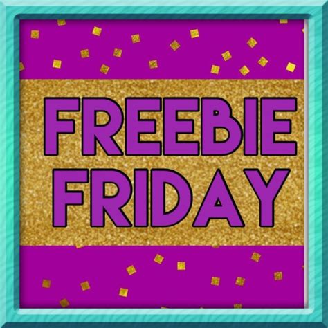 Freebie Friday Freebie Friday Freebie Friday