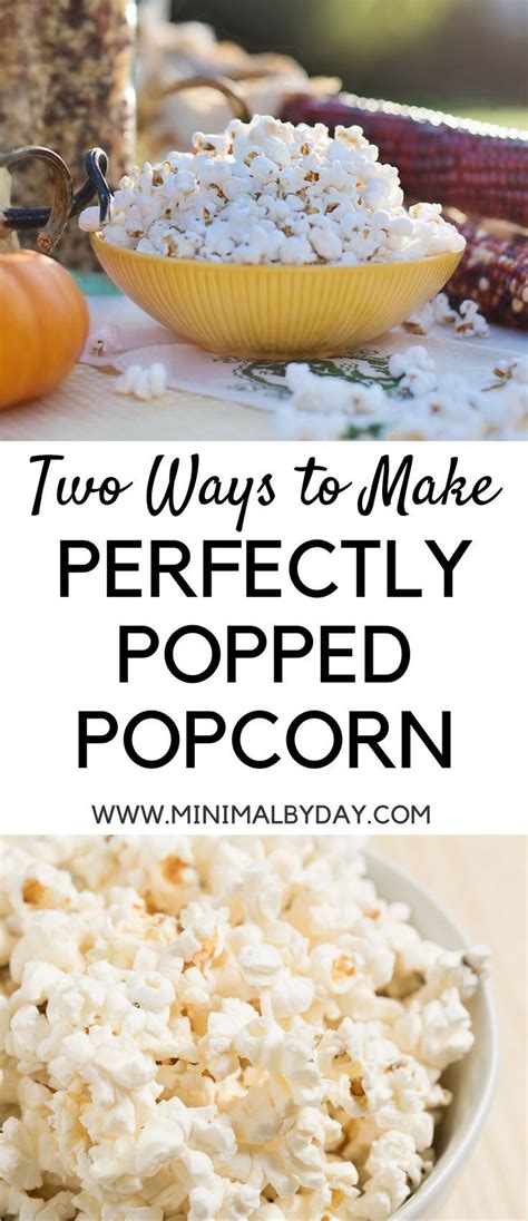 Love Popcorn Like Me Want To Make Perfectly Popped Popcorn Heres Two