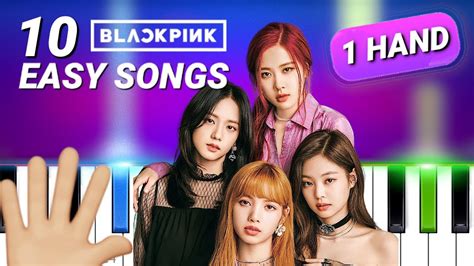 Play 10 Blackpink Songs With 1 Hand 100 Easy Piano Tutorial Youtube