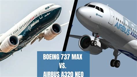 The Boeing 737 Max Vs Airbus A320neo Aviation For Aviators