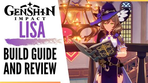 Lisa Build Guide And Review Genshin Impact Youtube