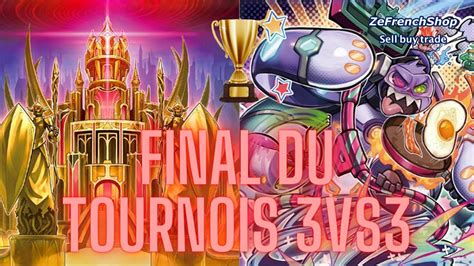 Final Du Tournois Zefrenchshop 3vs3 Apprentissage De La Méta Yu Gi Oh