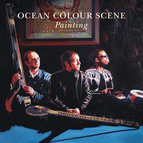 Histéricas Grabaciones Ocean Colour Scene Painting 2013