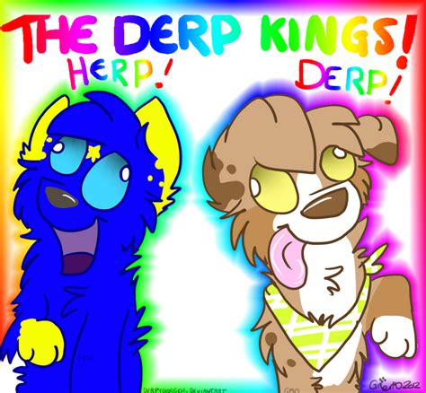 The Derp Kings By Dogfwish On Deviantart