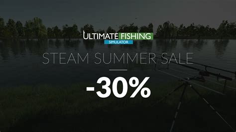 Ultimate Fishing Simulator Steam Summer Sale Steam News