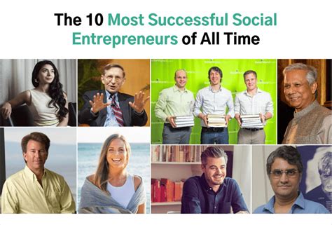 The 10 Most Successful Social Entrepreneurs Of All Time