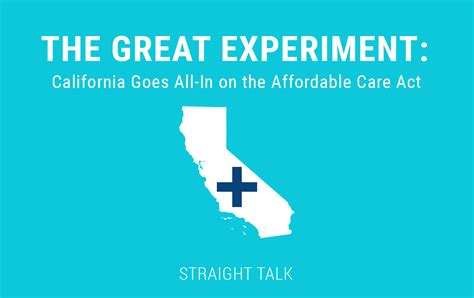 We provide a wide array of individual and group health insurance policies to cater to our various audiences. The Great Experiment: California Goes "ALL-IN" on the Affordable Care Act - Straight Talk by ...