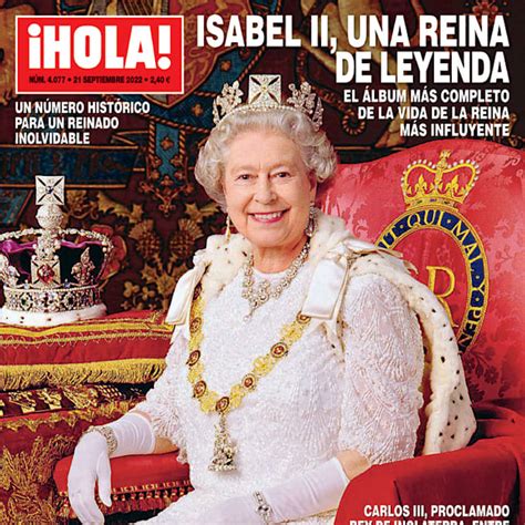 La Revista ¡hola Adelanta Su Edición Y Lanza Un Número Histórico Con