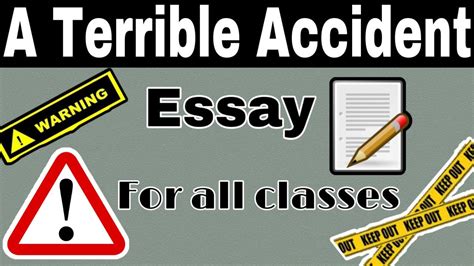 A Terrible Accident Essay Youtube