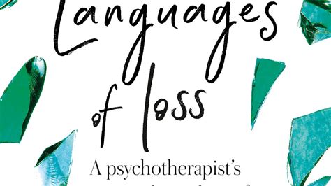 Languages of Loss: A psychotherapist's journey through grief by Sasha