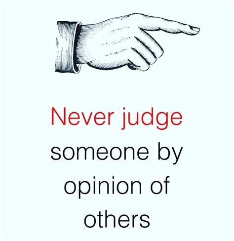 Never Judge Someone By Opinion Of Others People Quotes Social Media