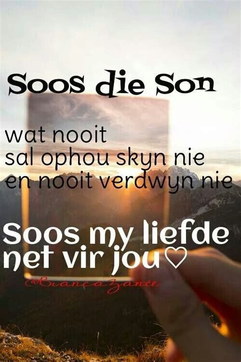 Soos Die Son Afrikaans Quotes Afrikaanse Quotes Afrikaans