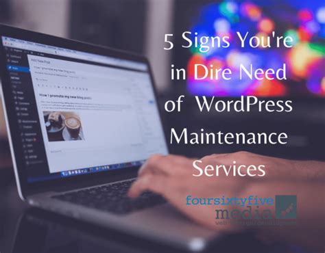 5 Signs Why You Need Wordpress Maintenance Services 465