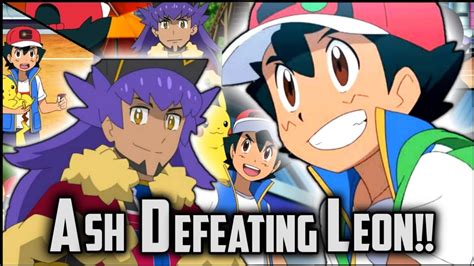 Ash Defeating Leon Finally What After Defeating Leon Will Ash