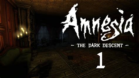 Amnesia The Dark Descent Walkthrough Part 1 Intro Youtube