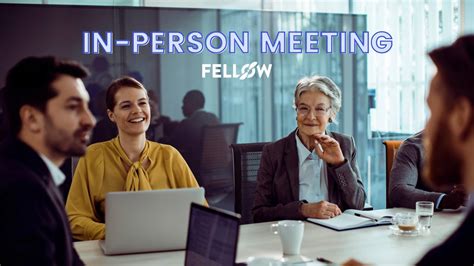 In Person Meetings When And Why They Make Sense