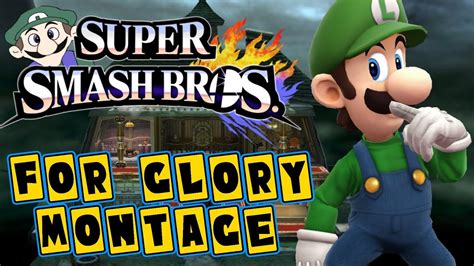 For Glory Luigi Montage Super Smash Bros Wii U YouTube