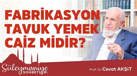 Fabr Kasyon Tavuk Yemek Ca Z M D R Prof Dr Cevat Ak T Hocaefend