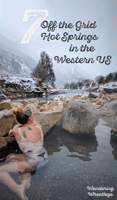 7 Off The Grid Hot Springs In The Western Usa Hot Springs Hot Pools